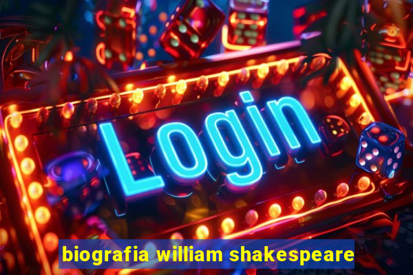 biografia william shakespeare